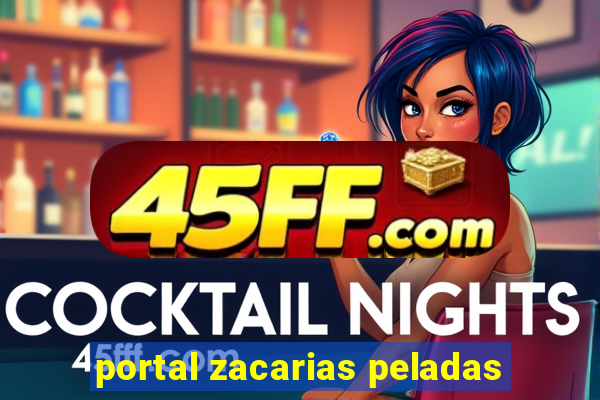 portal zacarias peladas